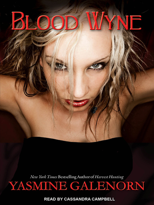 Title details for Blood Wyne by Yasmine Galenorn - Available